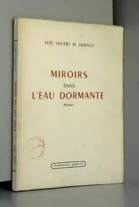 Couverture du produit · MIROIRS DANS L'EAU DORMANTE - POEMES.