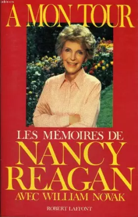 Couverture du produit · A mon tour : les memoires de nancy reagan