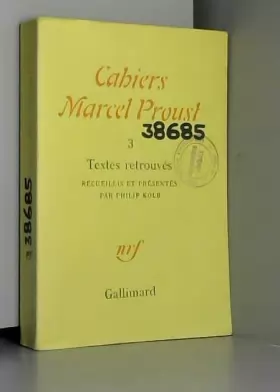 Couverture du produit · Cahiers Marcel Proust n°3 Textes retrouvés
