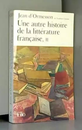 Couverture du produit · Une autre histoire de la littérature française, II