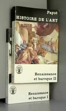 Couverture du produit · Renaissance et baroque (Complet en 2 tomes) - Illustré - Collection "Histoire de l'art"
