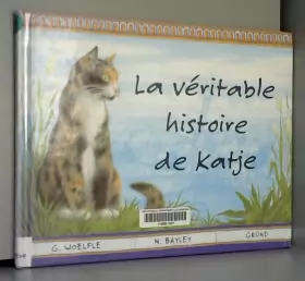 Couverture du produit · La véritable histoire de Katje