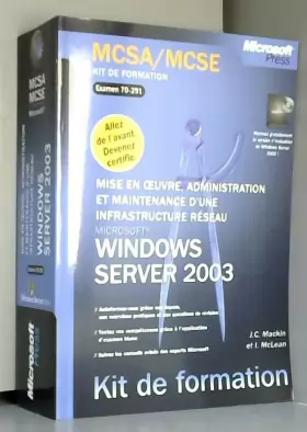 Couverture du produit · Mise en oeuvre, administration et maintenance d'une infrastructure réseau Windows Server 2003 : Examen MCSA/MCSE 70-291