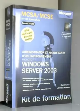 Couverture du produit · Kit de formation : MCSA/MCSE : Microsoft Windows Server 2003 - Administration et maintenance d'un environnement