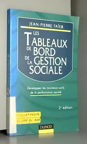 Couverture du produit · LES TABLEAUX DE BORD DE LA GESTION SOCIALE. Développez les nouveaux outils de la performance sociale, 2ème édition