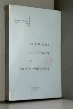 Couverture du produit · Tourisme littéraire en Haute-Provence