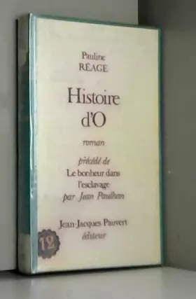 Couverture du produit · Histoire d'O / Le bonheur dans l'esclavage / Réage, P / Paulhan, J / Réf52360