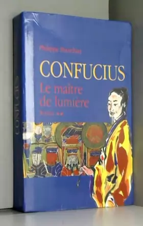 Couverture du produit · Confucius. 1. Le maître de lumière. Roman.
