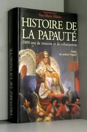 Couverture du produit · Histoire de la papauté 2000 ans de mission et de tribulations
