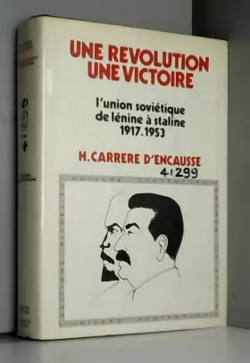 Couverture du produit · UNE REVOLUTION, UNE VICTOIRE - L'UNION SOVIETIQUE DE LENINE A STALINE 1917-1953