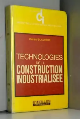 Couverture du produit · TECHNOLOGIES DE LA CONSTRUCTION INDUSTRIALISEE