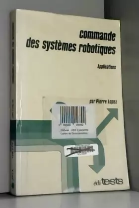 Couverture du produit · Commande des systèmes robotiques : Applications (Productique)