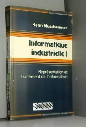 Couverture du produit · Informatique industrielle, tome1