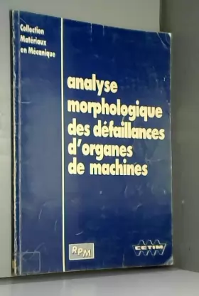 Couverture du produit · Analyse morphologique des defaillances d'organes de machines