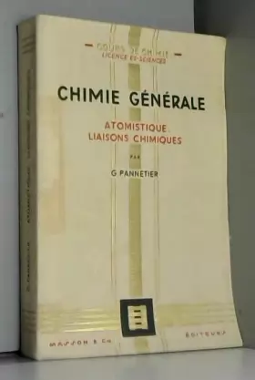 Couverture du produit · Chimie generale. atomistique liaisons chimiques.