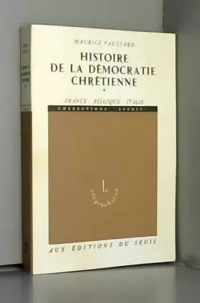 Couverture du produit · Histoire de la démocratie chrétienne Tome 1 France Belgique Italie Coll La Cité prochaine