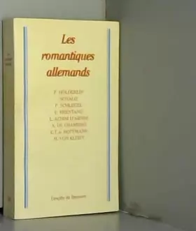 Couverture du produit · Les Romantiques allemands. Avec des traductions de MM. Alber Béguin [auteur : Armel GUERNE, éd.] [éditeur : Desclée De Brouwer,