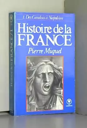 Couverture du produit · Histoire de la France (I/ Des Gaulois à Napoléon)