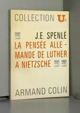 Couverture du produit · La pensée allemande de Luther à Nietzsche - n° 171 de cette collection, section de philosophie (6eme édition, 1964)