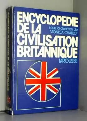 Couverture du produit · Encyclopédie de la civilisation britannique
