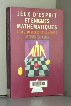 Couverture du produit · Jeux d'esprit et enigmes mathématiques, tome II : Codes, mystères et complots