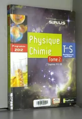 Couverture du produit · Physique Chimie Terminale S Enseignement Spécifique Tome 2