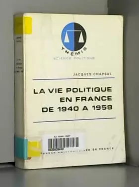 Couverture du produit · La vie politique en France de 1940 à 1958