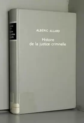 Couverture du produit · Histoire De La Justice Criminelle Au Seizieme Siecle / History of Criminal Justice at the Sixteenth Century