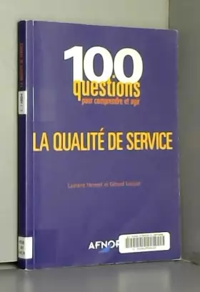Couverture du produit · La qualité de service : 100 questions pour comprendre et agir
