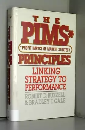 Couverture du produit · The Pims Principles: Linking Strategy to Performance