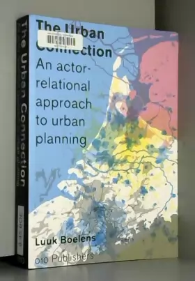 Couverture du produit · The Urban Connection: An Actor-relational Approach to Urban Planning