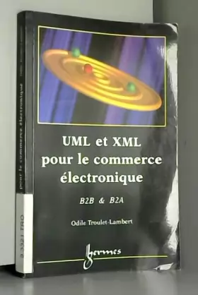 Couverture du produit · UML et XML pour le commerce électronique. B2B & B2A