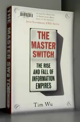 Couverture du produit · The Master Switch: The Rise and Fall of Information Empires