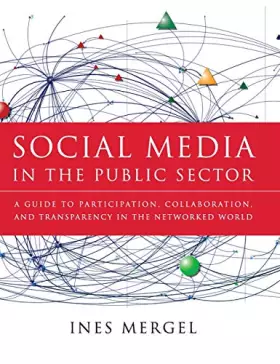 Couverture du produit · Social Media in the Public Sector: A Guide to Participation, Collaboration and Transparency in The Networked World