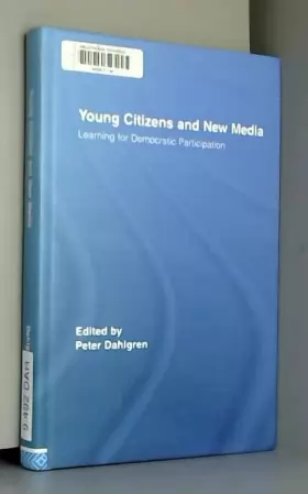 Couverture du produit · Young Citizens and New Media: Learning for Democratic Participation