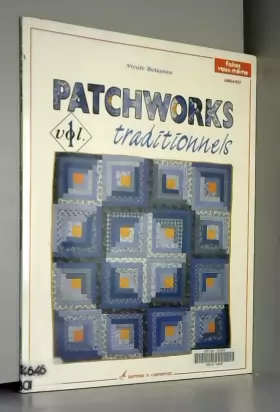 Couverture du produit · Patchworks traditionnels, volume 1