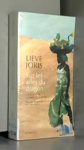 Couverture du produit · Sur les ailes du dragon : Voyages entre l'Afrique et la Chine