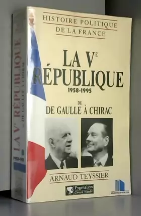 Couverture du produit · La Ve République : 1958-1995, de De Gaulle à Chirac