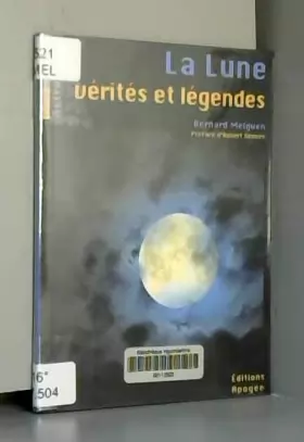 Couverture du produit · La lune, vérités et légendes