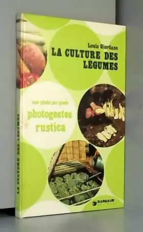 Couverture du produit · La Culture des légumes