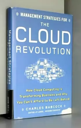Couverture du produit · Management Strategies for the Cloud Revolution: How Cloud Computing Is Transforming Business and Why You Can't Afford to Be Lef