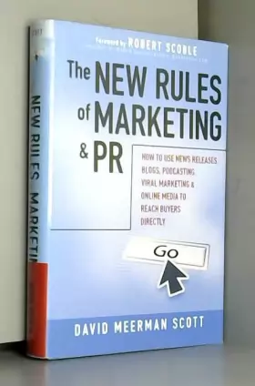 Couverture du produit · The New Rules of Marketing and PR: How to Use News Releases, Blogs, Podcasting, Viral Marketing, & Online Media to Reach Buyers