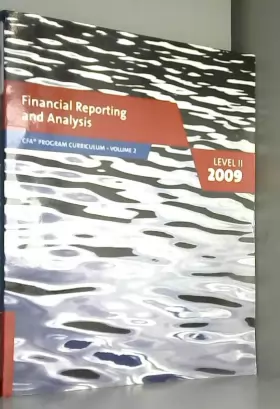 Couverture du produit · Financial Reporting and Analysis. CFA Program Curriculum Volume 2 Level II 2009.