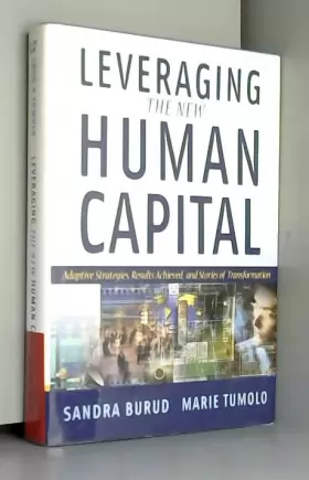 Couverture du produit · Leveraging the New Human Capital: Adaptive Strategies, Results Achieved, and Stories of Transformation