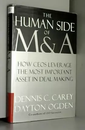 Couverture du produit · The Human Side of M & A: Leveraging the Most Important Asset in Deal Making