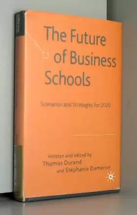 Couverture du produit · The Future of Business Schools: Scenarios and Strategies for 2020