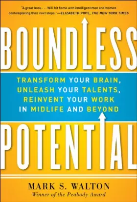 Couverture du produit · Boundless Potential: Transform Your Brain, Unleash Your Talents, and Reinvent Your Work in Midlife and Beyond