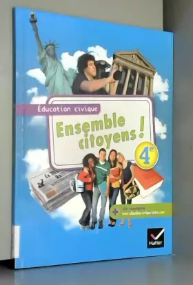 Couverture du produit · Ensemble citoyens ! Éducation civique 4e éd. 2011 - Manuel de l'élève (format compact)