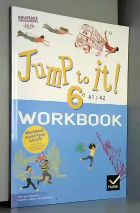 Couverture du produit · Jump to it ! - Anglais 6e Éd. 2017 - Workbook