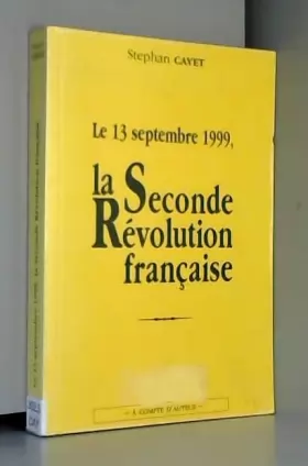 Couverture du produit · Le 13 septembre 1999, la seconde Révolution française